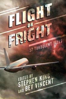 Flight or Fright: 17 Turbulent Tales