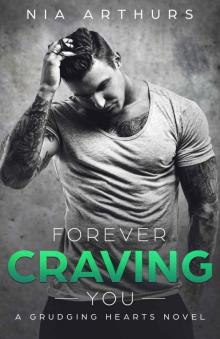 Forever Craving You: A Grudging Hearts Novel Read online