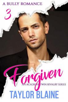 Forgiven: a bully romance (An Academy Twin Rivalry Series Book 3) Read online