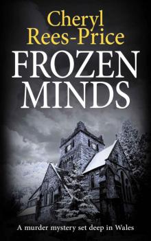 Frozen Minds: A murder mystery set deep in Wales (DI Winter Meadows Book 2) Read online