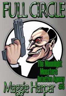 Full Circle (The Moonlight Monsters Detective Agency) Read online