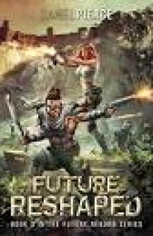 Future Reshaped: A Post-Apocalyptic Harem (Future Reborn Book 3) Read online