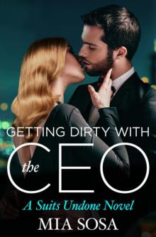 Getting Dirty with the CEO Read online