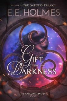 Gift of the Darkness (The Gateway Trackers Book 7) Read online