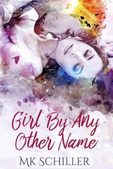 Girl By Any Other Name Read online