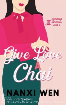 Give Love a Chai (Common Threads Book 2) Read online