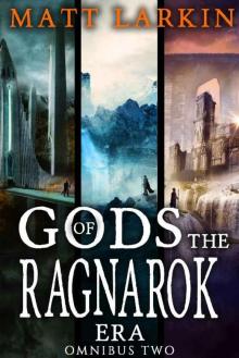 Gods of the Ragnarok Era Omnibus 2: Books 4-6 Read online