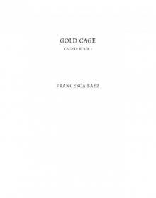 Gold Cage Read online