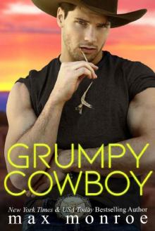 Grumpy Cowboy: A Hot Single Dad, Enemies-to-Lovers Romance Read online