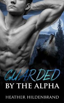 Guarded By The Alpha Read online