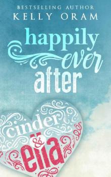 Happily Ever After: (A Cinder & Ella Novel) Read online
