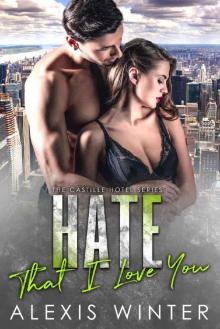 Hate That I Love You (Castille Hotel Series Book 0) Read online