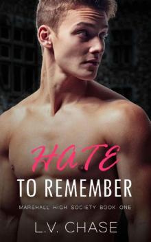 Hate to Remember: A Dark High School Bull Romance (Marshall High Society Book 1) Read online