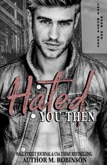 Hated You Then (Book One: Love Hurts Duet) Read online