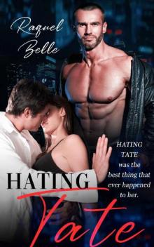 Hating Tate - A friends to lovers romance. Read online