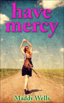 Have Mercy (Have a Life #1)