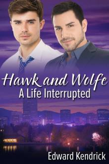 Hawk and Wolfe: A Life Interrupted Read online