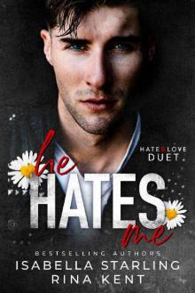 He Hates Me: A Dark Stalker Romance (Hate & Love Duet Book 1)