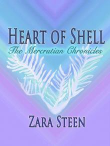 Heart of Shell (The Mercrutian Chronicles Book 1) Read online