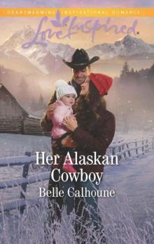 Her Alaskan Cowboy (Alaskan Grooms Book 7) Read online