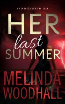 Her Last Summer: A Veronica Lee Thriller Read online