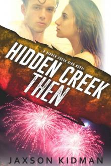 HIDDEN CREEK THEN: a hidden creek high novel Read online
