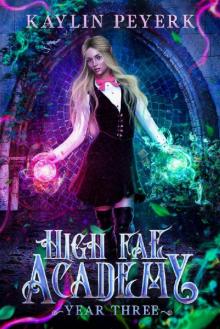 High Fae Academy - Year Three: Paranormal Fae Romance Read online