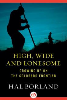 High, Wide and Lonesome: Growing Up on the Colorado Frontier Read online