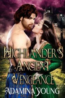 Highlander's Ancient Vengeance (Scottish Medieval Historical Romance) Read online