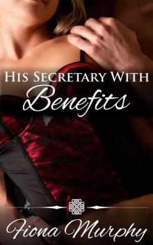 His Secretary with Benefits Read online