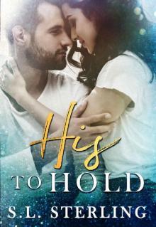 His to Hold (The Malone Brother Book 3) Read online