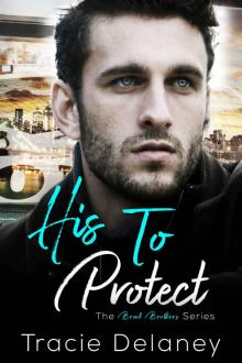 His to Protect: A Brook Brothers Novel Read online
