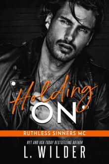 Holding On: Ruthless Sinners MC Read online