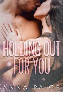 Holding Out for You Read online