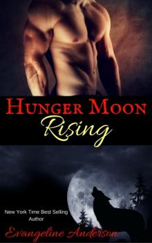 Hunger Moon Rising Read online