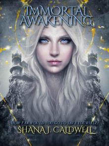Immortal Awakening Read online