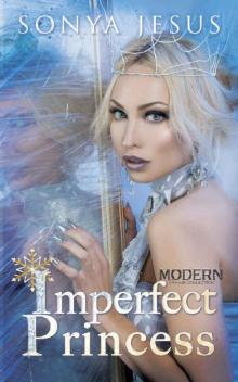 Imperfect Princess (Modern Princess Collection Book 1) Read online