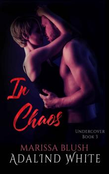 In Chaos (Undercover Book 3) Read online