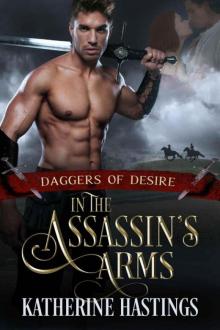In The Assassin's Arms (Daggers 0f Desire Book 1) Read online