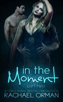 In the Moment: Part Two Read online