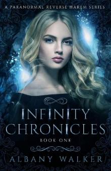 Infinity Chronicles Book One: A Paranormal Reverse Harem Series Read online
