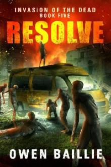 Invasion of the Dead (Book 5): Resolve Read online
