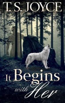 It Begins with Her (Becoming the Wolf Book 4)