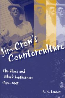 Jim Crow's Counterculture Read online