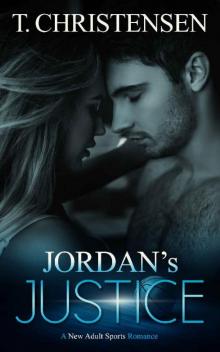 Jordan's Justice: A New Adult Sport Romance (Tessa and Jordan Book 2) Read online