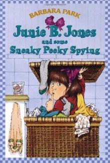 Junie B. Jones and Some Sneaky Peeky Spying Read online