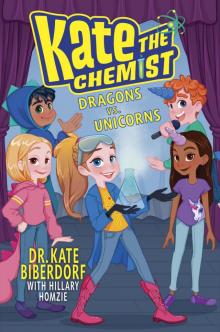 Kate the Chemist: Dragons vs. Unicorns