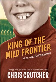 King of the Mild Frontier: An Ill-Advised Autobiography Read online