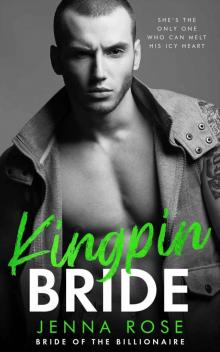 Kingpin Bride (Bride of the Billionaire Book 5) Read online
