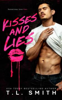 Kisses and Lies: A Anti-Hero Standalone Romance Read online